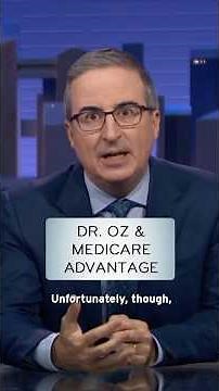 Dr. Oz & Medicare Advantage #lastweektonight