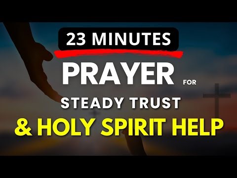 🪨 Prayer for Unshakable Trust When News Brings Fear