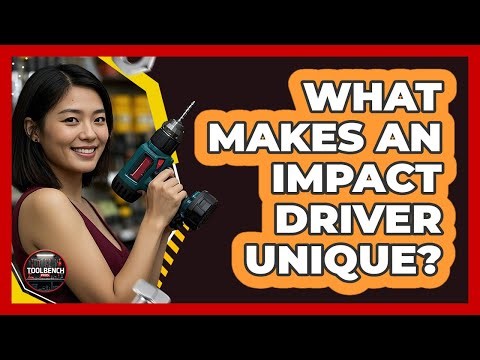 What Makes An Impact Driver Unique?