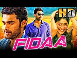 Fidaa (HD) South Indian Romantic Hindi Dubbed Movie | Varun Tej, Sai Pallavi
