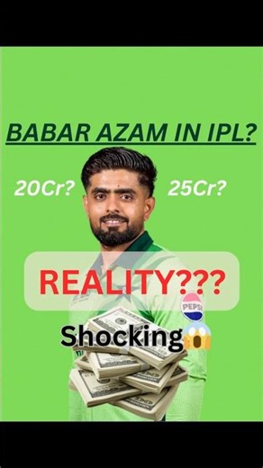 Can Babar Azam Get 20 Cr in IPL? WAIT FOR END🔥😱 #ipl #cricket #pakistan #babarazam #shorts