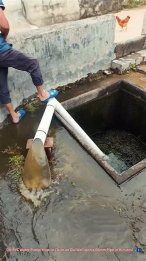 DIY PVC Water Pump: How to Clean an Old Well with a 60mm Pipe in Minutes! 💧🚰