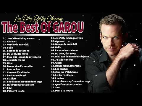 Garou Greatest Hits Album ♪ღ♫ Garou Album Complet ♪ღ♫Garou Les Meilleures Chansons