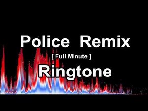 Police Ringtone - Siren Sound Remix - Full minute & download link