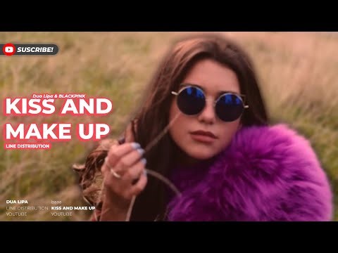 Dua Lipa & BLACKPINK - Kiss and Make Up (Line Distribution + Color Coded Bars)