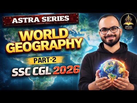 World Geography for SSC 2026 | Geomorphology (Part 2) | GS Astra series