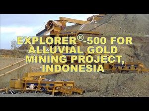 ALLUVIAL GOLD MINING IN INDONESIA, PORTABLE WASH PLANT EXPLORER®-500