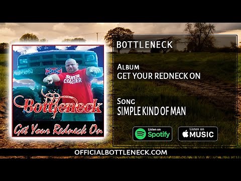 Album: Get your redneck on Song: Simple kind of man (BOTTLENECK)