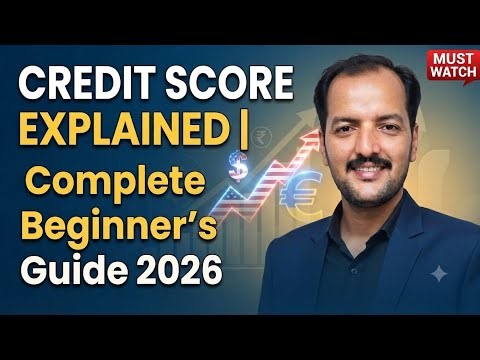 Credit Score Explained | Complete Beginner’s Guide 2026