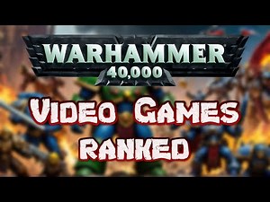 Warhammer 40K Video Game Tier List | Ranking the Best and Worst 40K Games