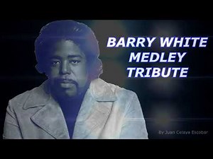 Barry White Medley Tribute