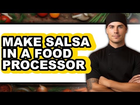 How To Make Salsa In A Food Processor (UPDATED)