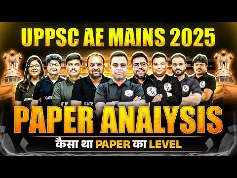 UPPSC AE Mains 2025 Paper Analysis | Difficulty Level And Question Pattern Review