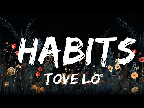 Tove Lo - Habits (Remix Lyrics) | Your gone and i gotta stay high all the time | Lyrics Rhythm