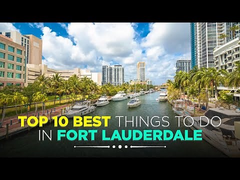 Fort Lauderdale Attractions: Top 10 Best Things To Do
