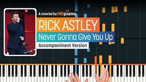 Play Never Gonna Give You Up on the Piano - HDpiano