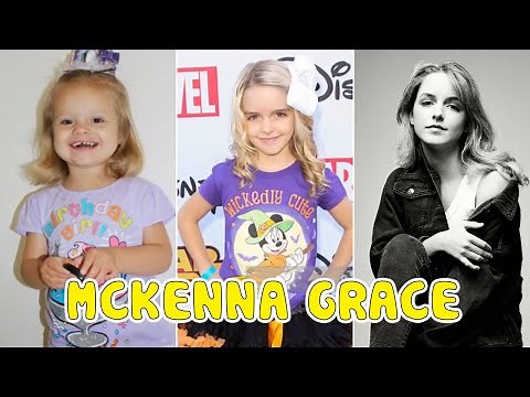 Mckenna Grace ⭐ Stunning Transformation 2021 ⭐ From 01 To 15 Years Old