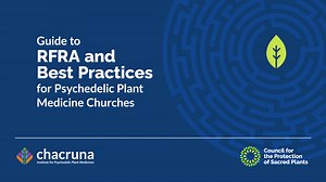 Guide to RFRA and Best Practices for Psychedelic Plant Medicine Churches