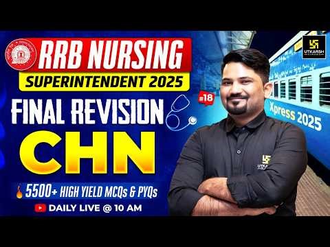 RRB Nursing Superintendent | CHN Important MCQs & PYQs #18 | RRB Xpress 2025 | Ashok Sir