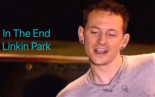 【中英字幕】林肯公园《In The End》经典现场