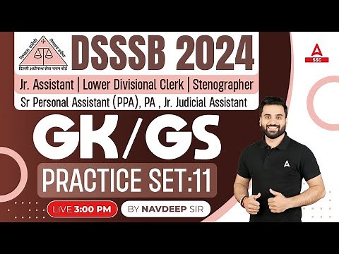 DSSSB Vacancy 2024 | DSSSB GK GS Classes By Navdeep Sir | Practice Set 11