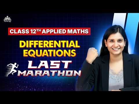 Class 12 Applied Maths | Differential Equations Full Chapter | Last Marathon Revision 2026