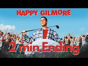 HAPPY GILMORE ending in 2 minutes