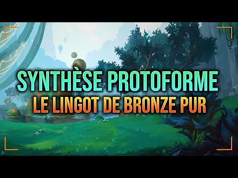 Obtenir un Lingot de bronze pur (Synthèse de protoforme)