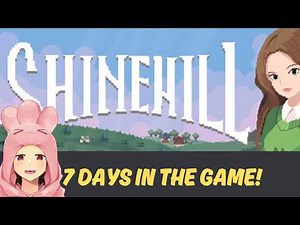 Shinehill V1.0 - 7 DAYS Playthrough! Alien Spy Farming, Romance & Festivals | neeaclyne LIVESTREAM