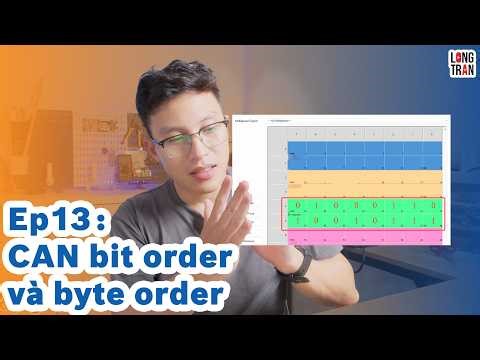 Ep13: CAN Bit Order & Byte Order Là Gì? Intel vs Motorola | CAN Protocol Cho người mới bắt đầu