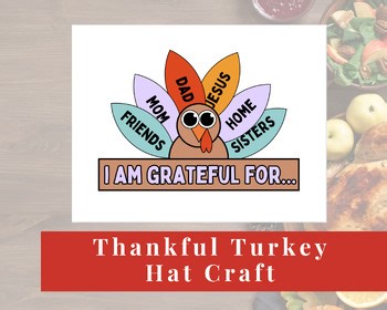 Thankful Turkey Hat Craft for Kids – Printable Thanksgiving Activity with Gratit