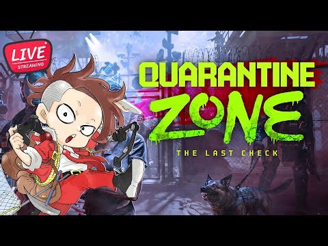 【LIVE】ゾンビはお断りです【Quarantine Zone: The Last Check】
