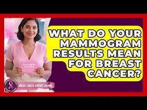 What Do Your Mammogram Results Mean For Breast Cancer? - Breast Cancer Support Channel