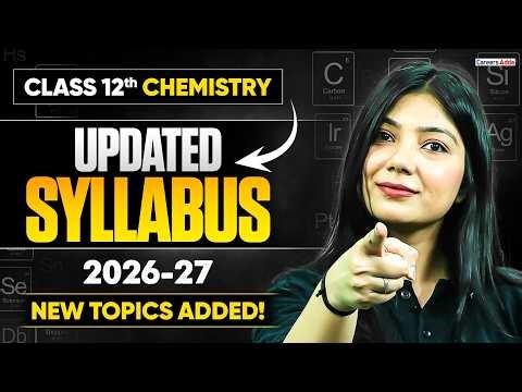 Class 12 Chemistry Latest Syllabus 2027 🚨 CBSE Latest Syllabus | New Topics ADDED🤯