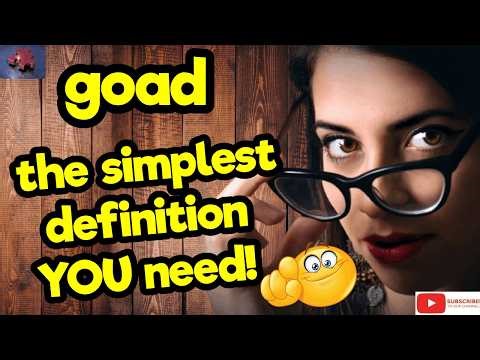 GOAD. The simplest definition YOU need!! #tellsvidetionary™