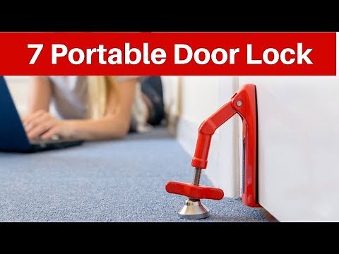 7 Portable Door Locks Great For The Traveler, Renter, or Homeowner