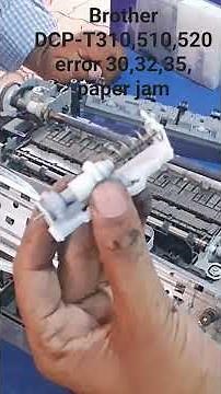 Brother DCP-T310,510,520 error code 30,32,35,paper jam