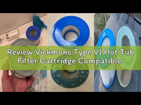 Review Vickmons Type VI Hot Tub Filter Cartridge Compatible with Lay-Z-Spa, Coleman SaluSpa 90352E,