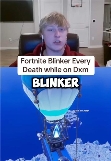 Fortnite Blinker Every Death while on Dxm