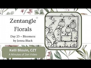 Zentangle ~ Floral patterns ~ Day 23 ~ Bloomerz
