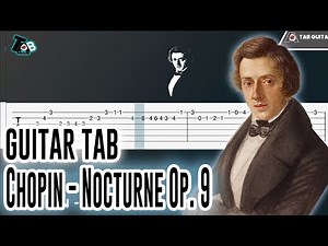 Chopin - Nocturne Op. 9 No. 2 Guitar Tutorial (TAB)