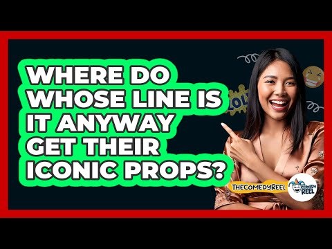 Where Do Whose Line Is It Anyway Get Their Iconic Props? - The Comedy Reel