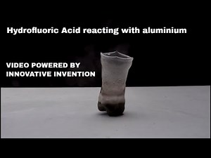 Hydrofluoric Acid reacting with aluminium