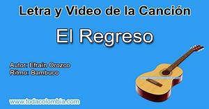 El Regreso: Letra de la Canción El Regreso