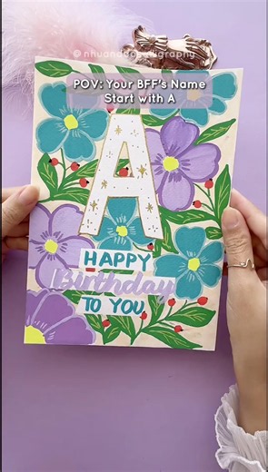 DIY Letter A Birthday CARD With Floral Acrylic Marker Art - GIFT For BFF #nhuandaocalligraphy