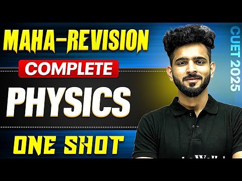 CUET 2025 Complete Physics📚 Maha-Revision | All Chapters in 1 Video💪
