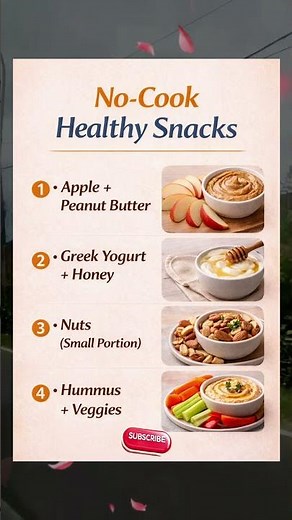 No-Cook Healthy Snacks | Quick & Easy Snack Ideas