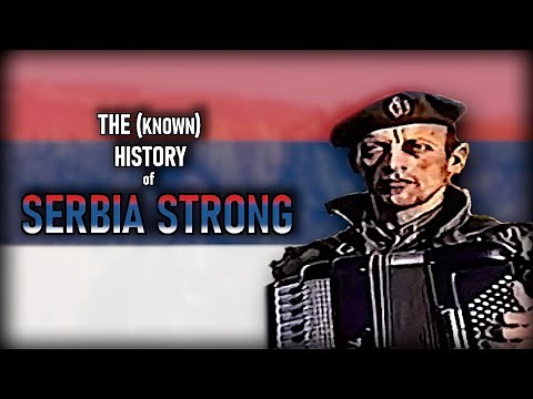The (Known) History of Serbia Strong