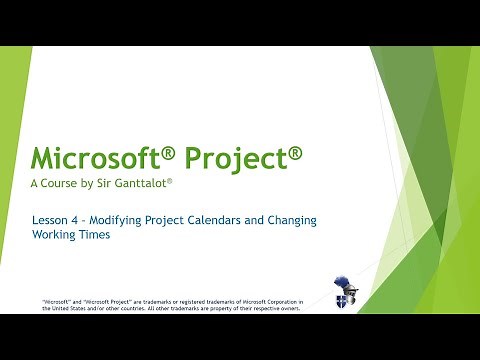 Microsoft Project - Lesson 4: Modifying Project Calendars and Changing Working Times