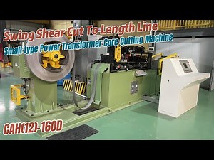 CANWIN | The working Power Transformer Core Cutting Machine | Swing Shear Cut To Length Line Machine